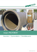 meyer POLYCRETE - Kanalrohre | Systemschächte | Schachtbauwerke